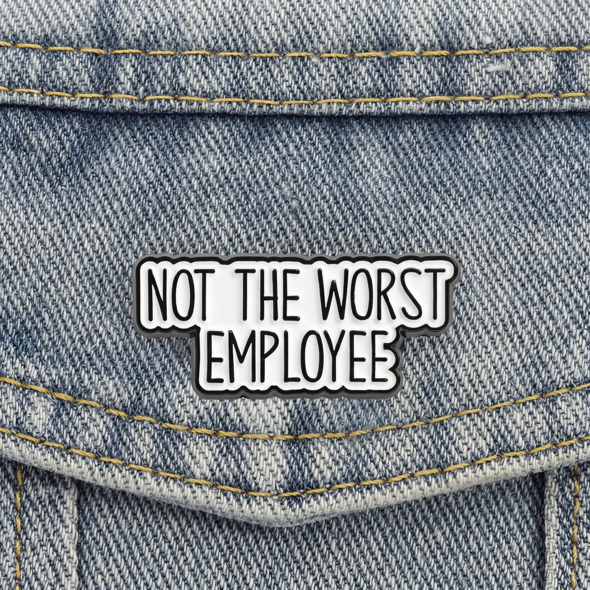 Not The Worst Employee Pin